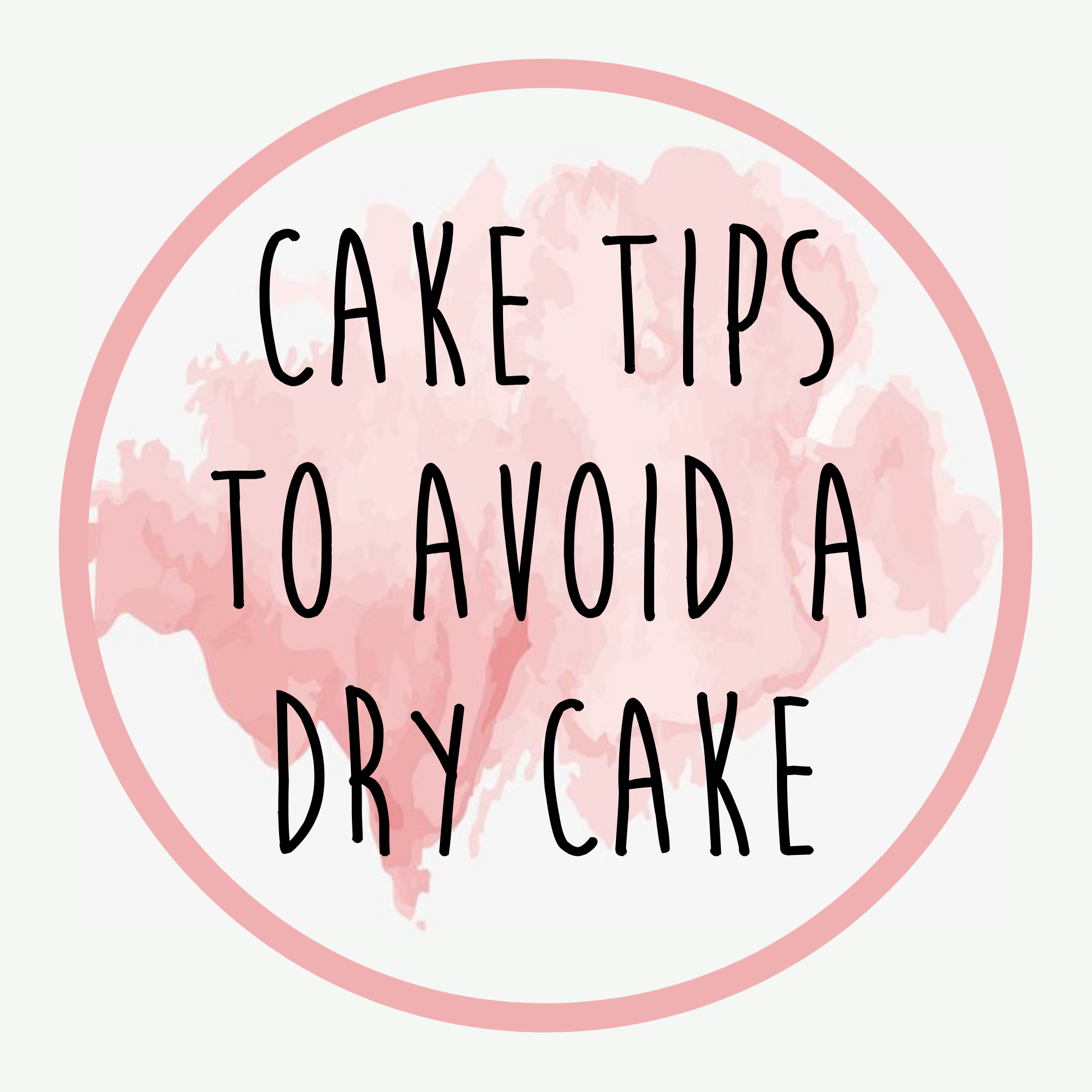 Cake tips to avoid a dry cake