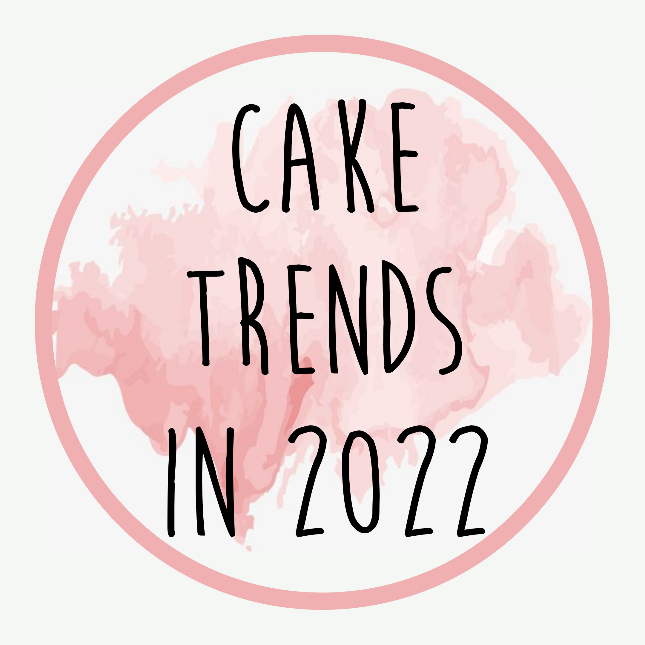 Cake trends in 2022