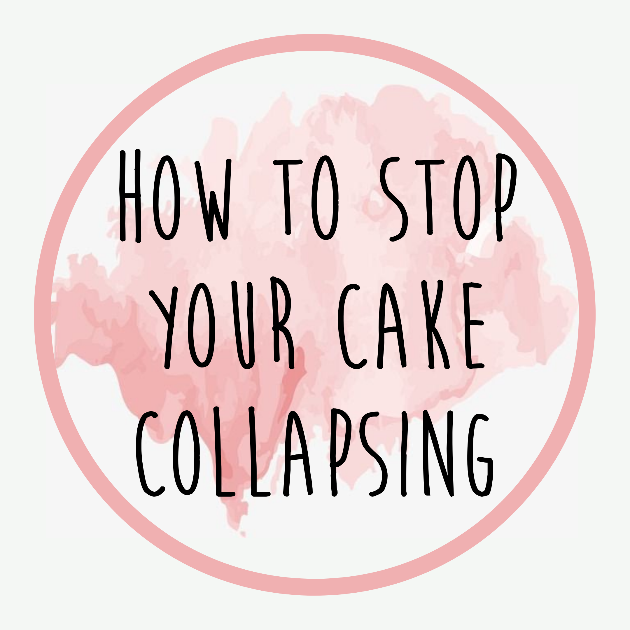 How to stop your cake collapsing